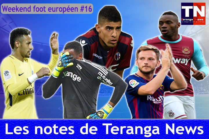 Week-end foot européen #16 : Les notes de Teranganews