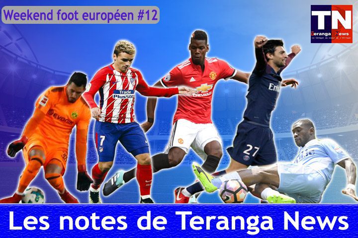 Week-end foot européen #12 : Les notes de Teranganews
