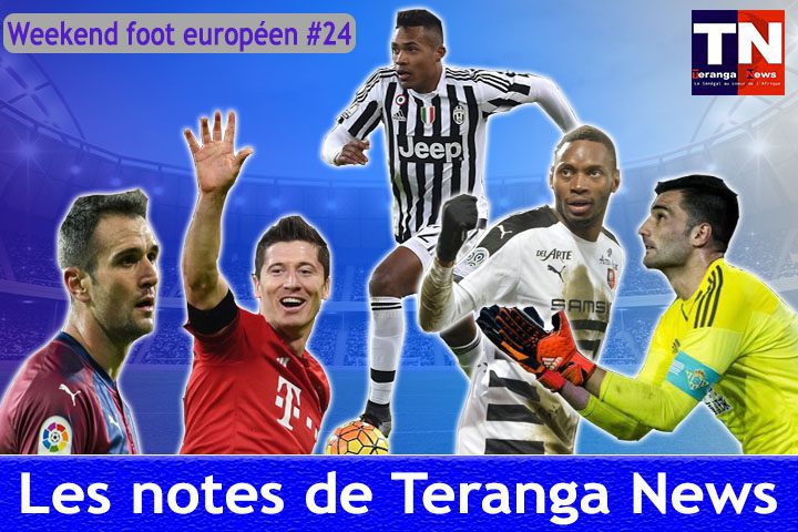 Week-end foot européen #24 : Les notes de Teranganews
